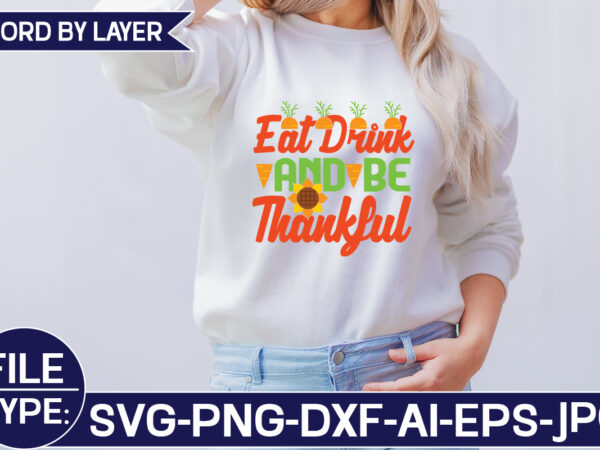 Eat drink and be thankful svg cut file vector clipart