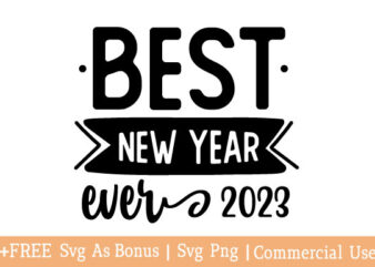 Best new year ever 2023 t shirt