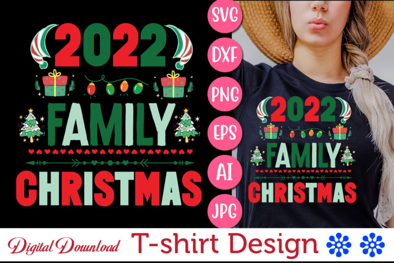 2022 family Christmas vector svg t-shirt design