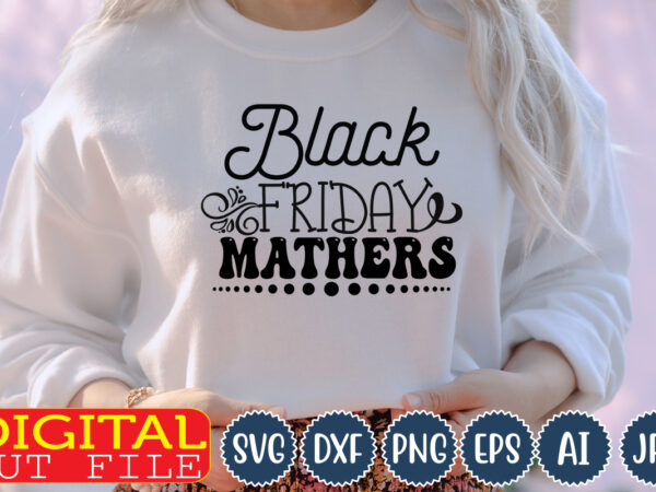 Black-friday-mathers t=shirt design