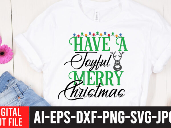 Have a joyful merry christmas t-shirt design , have a joyful merry christmas svg cut file , christmas coffee drink png, christmas sublimation designs, christmas png, coffee sublimation png, christmas