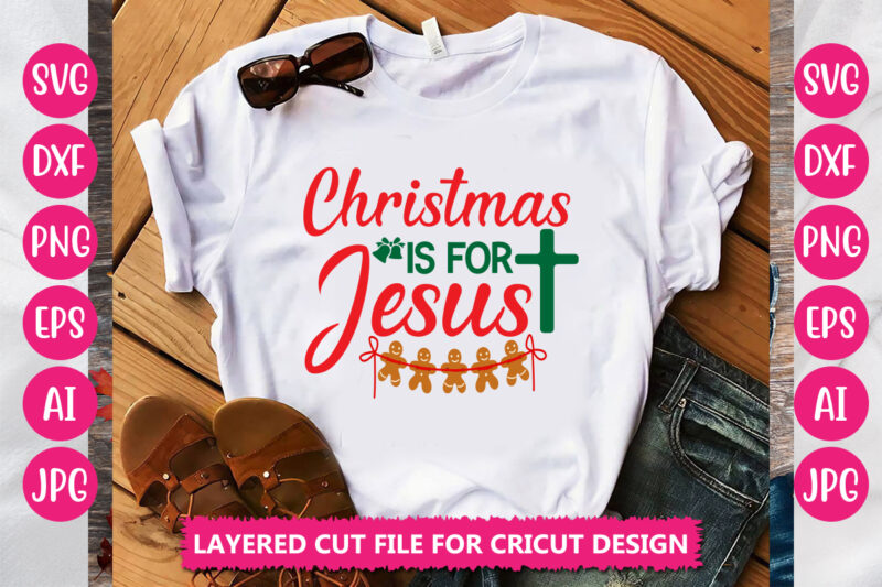 Christmas Is For Jesus VECTOR DESIGN