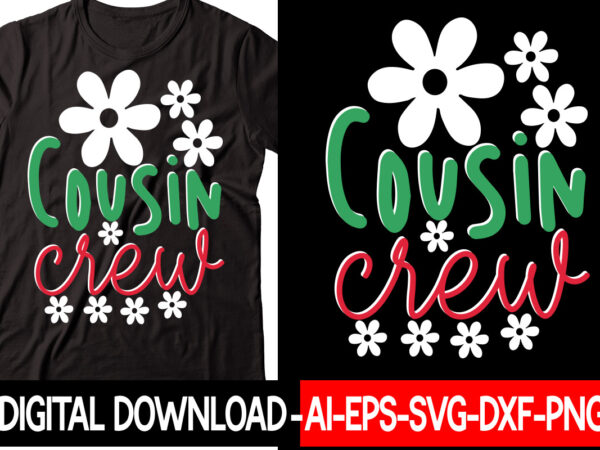 Cousin crew vector t-shirt design,christmas svg bundle, winter svg, funny christmas svg, winter quotes svg, winter sayings svg, holiday svg, christmas sayings quotes christmas bundle svg, christmas quote svg, winter