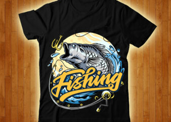 Fishing T-shirt Design,fishing svg bundle, fishing bundle svg, fishing svg, fish svg, fishing flag svg, fisherman flag svg, fisher svg, fish bundle svg, bundle,Fishing Bundle svg, Fishing svg, fish svg,