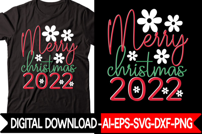 Merry Christmas 2022 vector t-shirt design,Christmas SVG Bundle, Winter Svg, Funny Christmas Svg, Winter Quotes Svg, Winter Sayings Svg, Holiday Svg, Christmas Sayings Quotes Christmas Bundle Svg, Christmas Quote Svg,