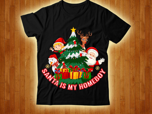 Santa is my homeboy t-shirt design,my first christmas t-shirt design,dear santa he did it t-shirt design ,120 design, 160 t-shirt design mega bundle, 20 christmas svg bundle, 20 christmas t-shirt