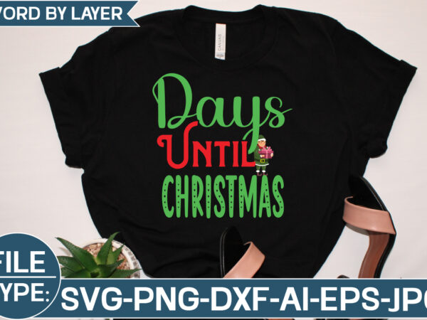 Days until christmas t shirt vector illustration