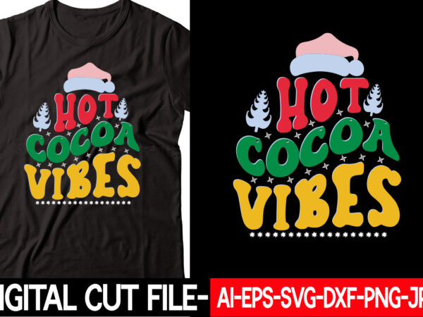 Hot cocoa vibes vector t-shirt design