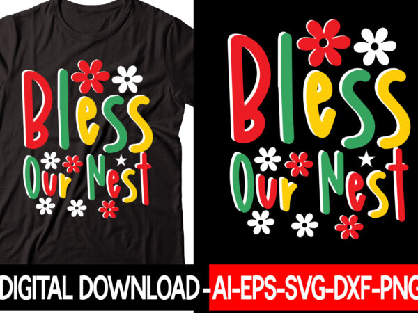 Bless our nest svg cut file,christmas svg bundle, winter svg, funny christmas svg, winter quotes svg, winter sayings svg, holiday svg, christmas sayings quotes christmas bundle svg, christmas quote svg, t shirt template