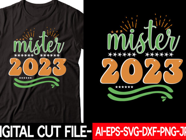 Mister 2023 vector t-shirt design