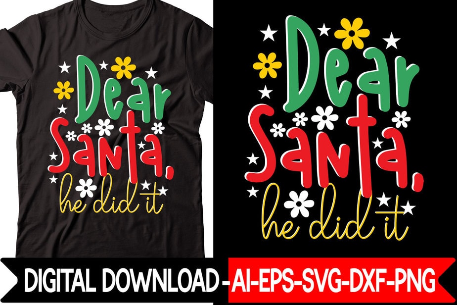 Dear Santa, He Did It svg cut file, svg cut file,Christmas SVG Bundle