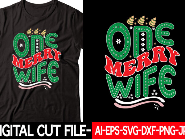 One merry wife vector t-shirt design