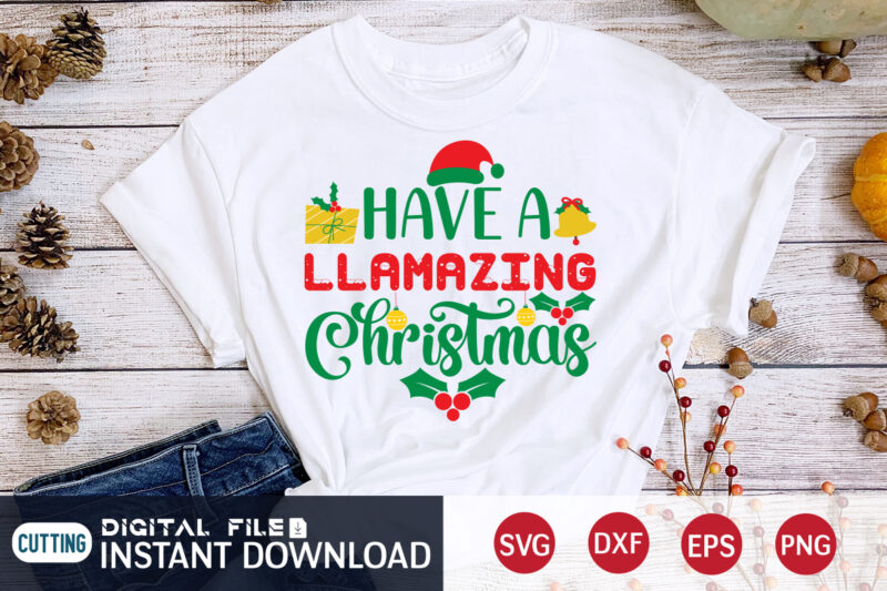 Have a llamazing christmas shirt, Christmas Svg, Christmas T-Shirt, Christmas SVG Shirt Print Template, svg, Merry Christmas svg, Christmas Vector, Christmas Sublimation Design, Christmas Cut File