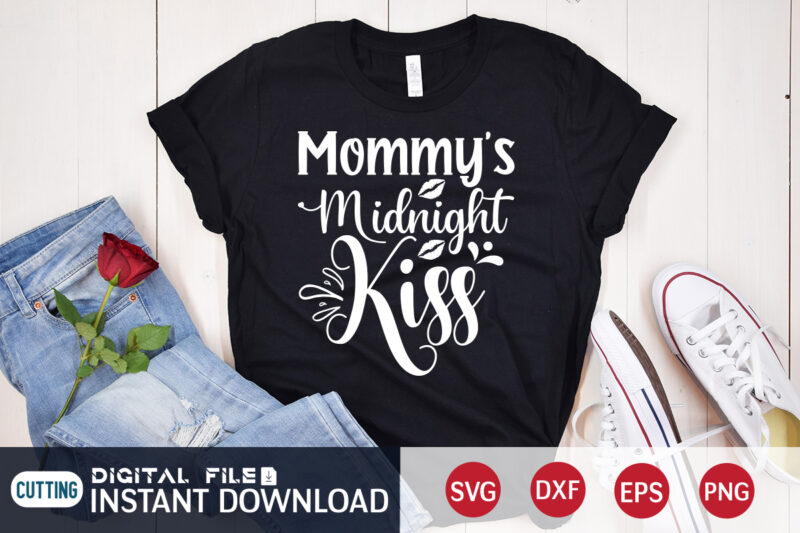 Mommy’s midnight kiss shirt, Mommy’s Christmas shirt, midnight shirt, Christmas Svg, Christmas T-Shirt, Christmas SVG Shirt Print Template, svg, Merry Christmas svg, Christmas Vector, Christmas Sublimation Design, Christmas Cut File