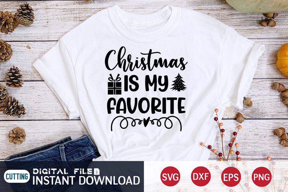 Christmas is my Favorite Shirt, Christmas Svg, Christmas T-Shirt ...