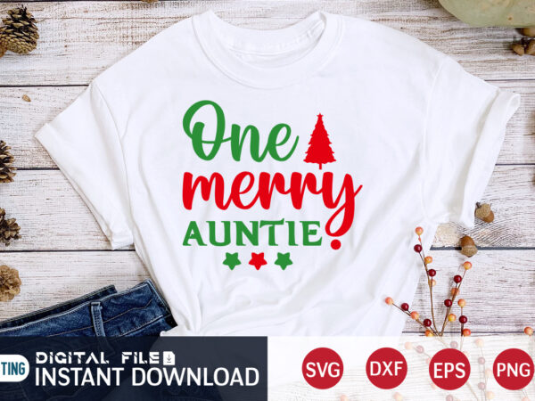 One merry auntie shirt, merry christmas shirt, christmas svg, christmas t-shirt, christmas svg shirt print template, svg, merry christmas svg, christmas vector, christmas sublimation design, christmas cut file