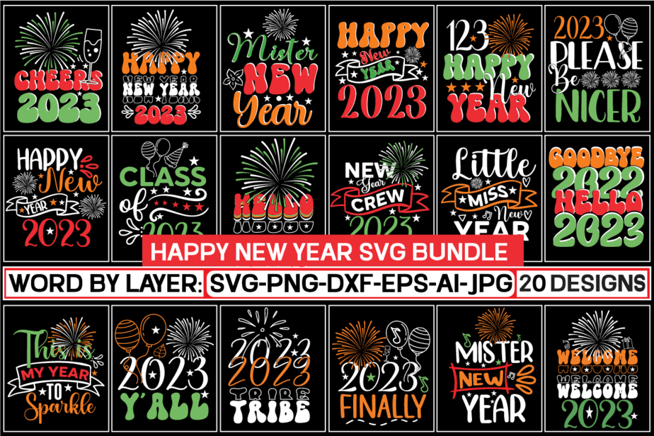 Happy New Year Svg Bundle 2023 New Year Svg 2023 New Year Svg Bundle New Year Svg Happy New 6227