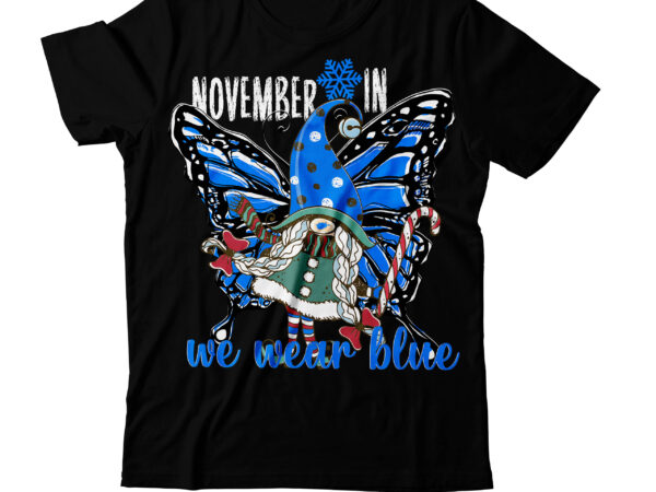 In november we wear blue t-shirt design ,in november we wear blue svg cut file , christmas svg mega bundle , 220 christmas design , christmas svg bundle , 20