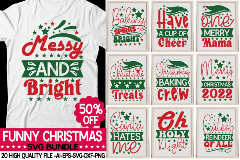 Christmas T-shirt Design Bundle,Christmas svg bundle, christmas quotes svg, funny quotes svg, santa svg, snowflake svg, decoration, svg, png, dxf funny christmas svg bundle, christmas svg, christmas quotes svg, funny