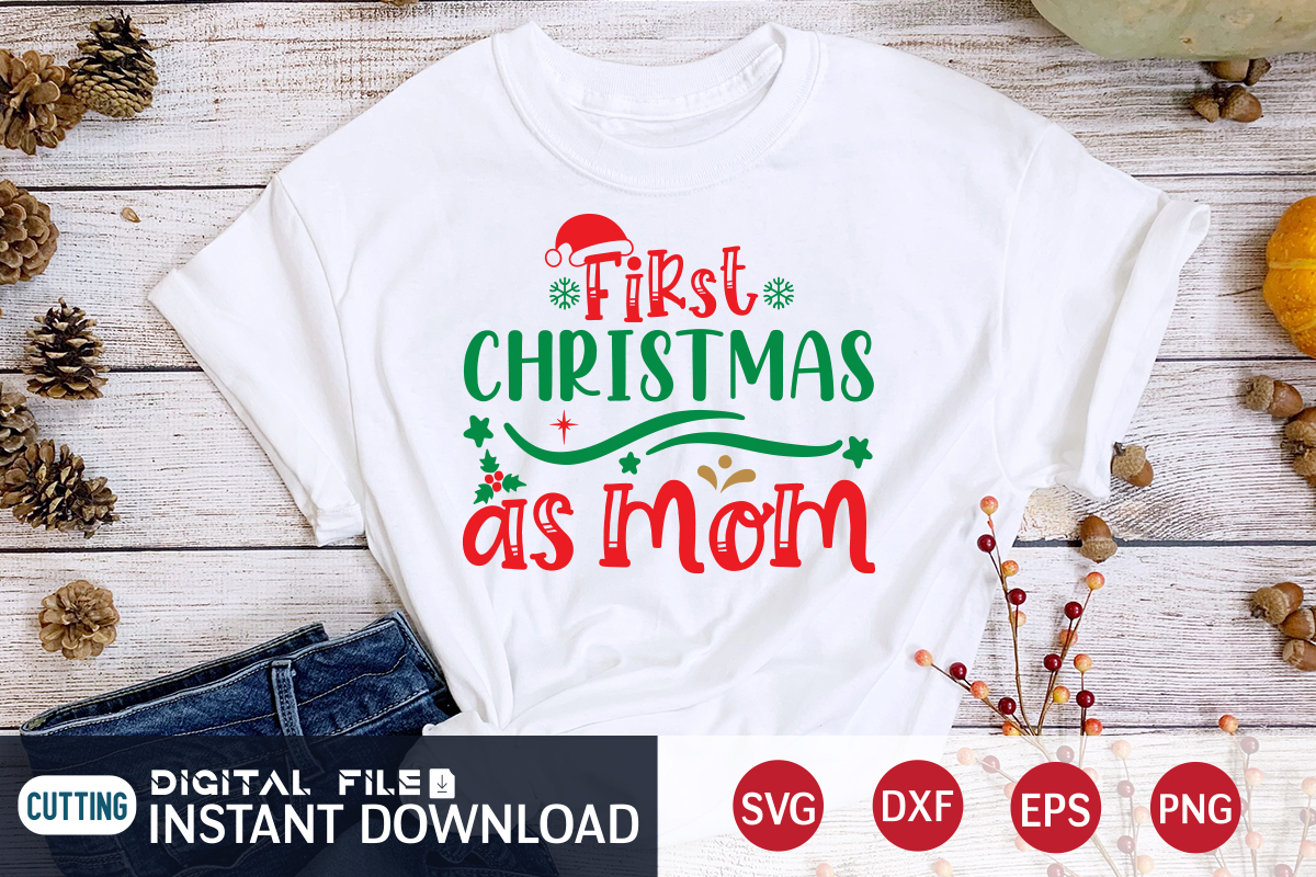 First Christmas As A Mom - Design Shirt, Step Mom Gifts For Christmas