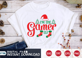 I’m the Gamer ELF Shirt, Christmas Gamer svg, Christmas Svg, Christmas T-Shirt, Christmas SVG Shirt Print Template, svg, Merry Christmas svg, Christmas Vector, Christmas Sublimation Design, Christmas Cut File