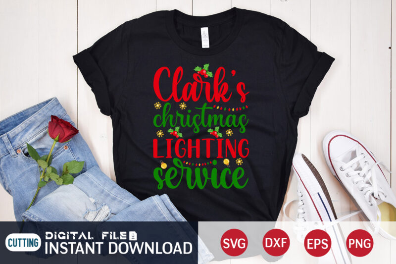 Clark’s Christmas Lighting service shirt, Christmas Light svg, Christmas Svg, Christmas T-Shirt, Christmas SVG Shirt Print Template, svg, Merry Christmas svg, Christmas Vector, Christmas Sublimation Design, Christmas Cut File