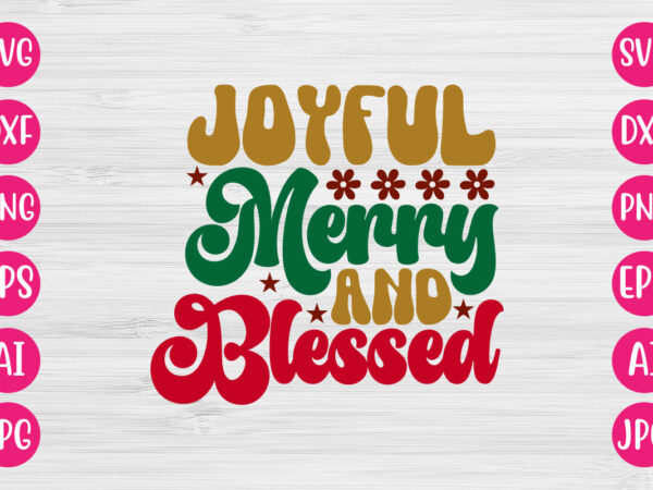 Joyful merry and blessed vector design