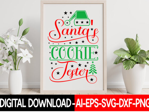 Santa’s cookie tester vector t-shirt design,christmas svg bundle, winter svg, funny christmas svg, winter quotes svg, winter sayings svg, holiday svg, christmas sayings quotes christmas bundle svg, christmas quote svg,