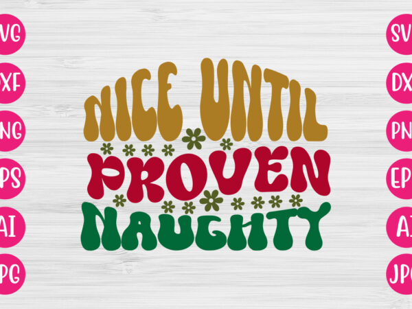 Nice until proven naughty vector design