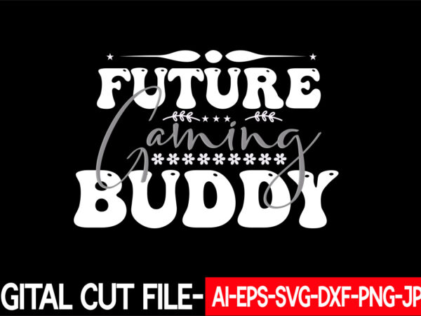 Future gaming buddy vector t-shirt design