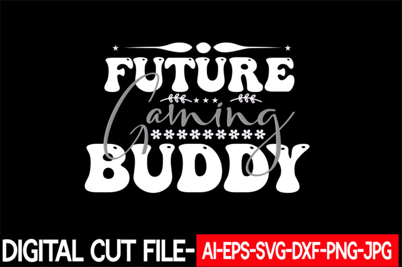 Future Gaming Buddy vector t-shirt design