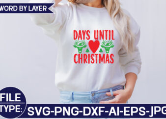 Days Until Christmas SVG Cut File t shirt vector illustration