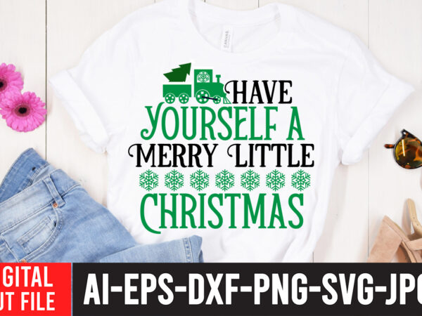 Have yourself merry little christmas t-shirt design ,have yourself merry little christmas svg cut file , christmas svg bundle, christmas clipart, christmas svg files for cricut, christmas svg cut files,christmas