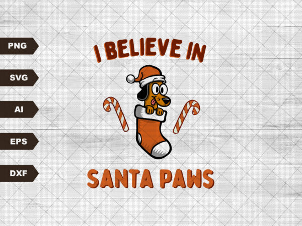 I believe in santapaws svg file, svg files for cricut, 24oz venti cold cup design, eps file, svg file, jpg file