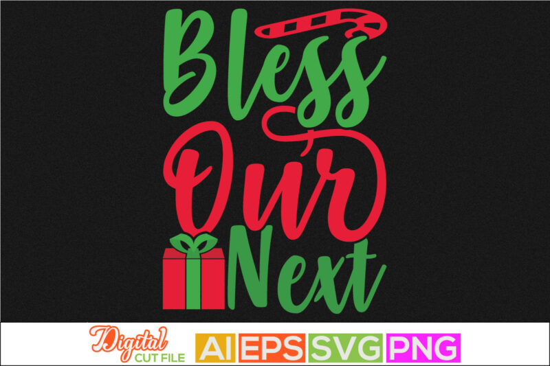 bless our next lettering design, christmas card holiday event typography vintage style design