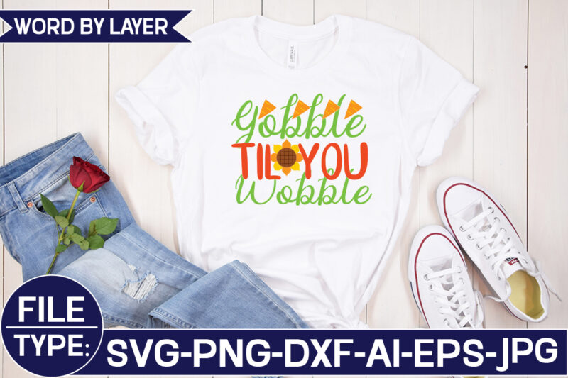 Gobble Til You Wobble SVG Cut File