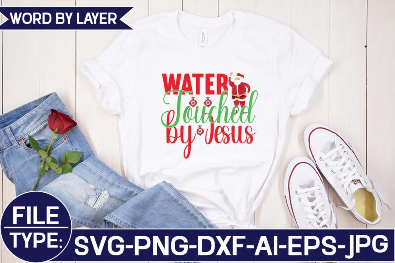 Water Touched by Jesus SVG Cut File