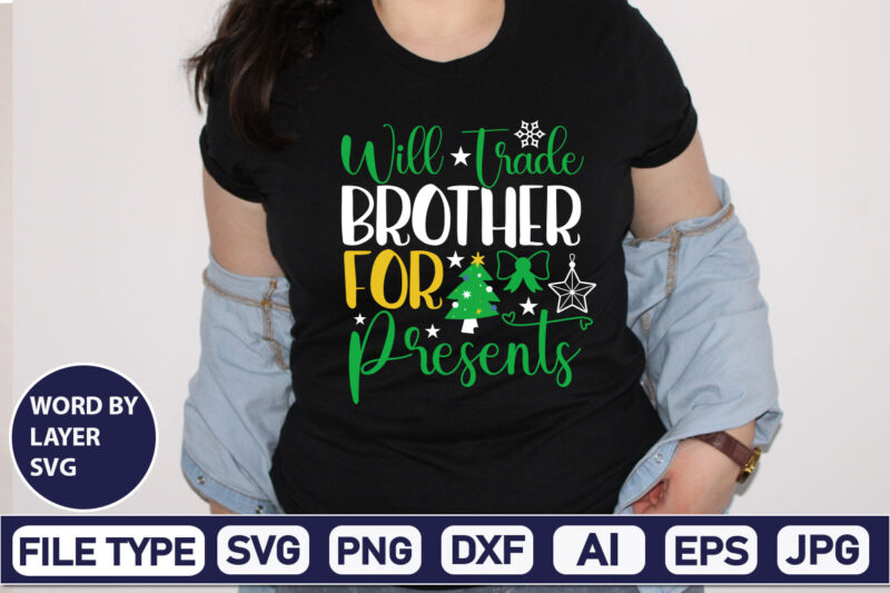 Will Trade Brother For Presents Christmas SVG Bundle,Christmas Svg, Disney Christmas Bundle Svg Png Dxf, Xmas Svg, Christmas Digital Download Cricut Clipart, Christmas Disney Svg Cut FileChristmas SVG Bundle, Christmas