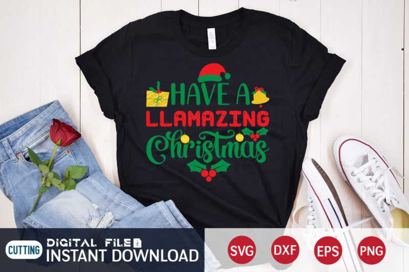 Have a llamazing christmas shirt, Christmas Svg, Christmas T-Shirt, Christmas SVG Shirt Print Template, svg, Merry Christmas svg, Christmas Vector, Christmas Sublimation Design, Christmas Cut File