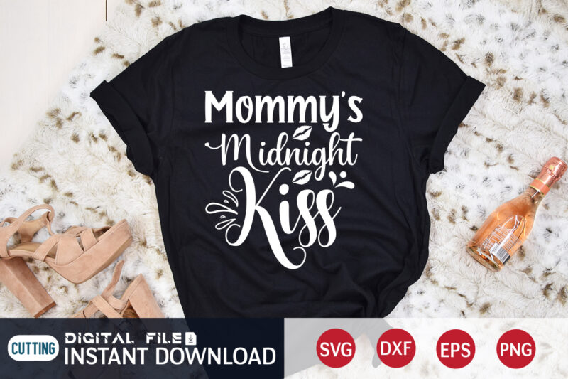 Mommy’s midnight kiss shirt, Mommy’s Christmas shirt, midnight shirt, Christmas Svg, Christmas T-Shirt, Christmas SVG Shirt Print Template, svg, Merry Christmas svg, Christmas Vector, Christmas Sublimation Design, Christmas Cut File