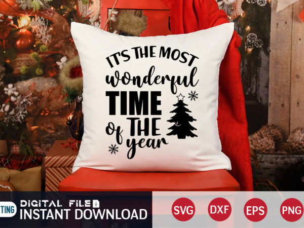 It’s the most wonderful time of the year shirt, christmas svg, christmas t-shirt, christmas svg shirt print template, svg, merry christmas svg, christmas vector, christmas sublimation design, christmas cut fil