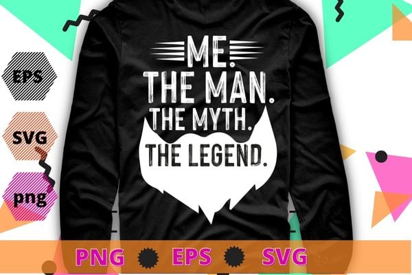 Me The Man The Myth The Legend Vintage Retro T-Shirt design svg, Me The Man The Myth The Legend png, Vintage Retro T-Shirt