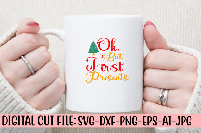 Ok, But First Presents SVG Cut File