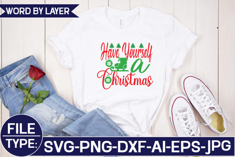 Have Yourself a Christmas SVG Cut File