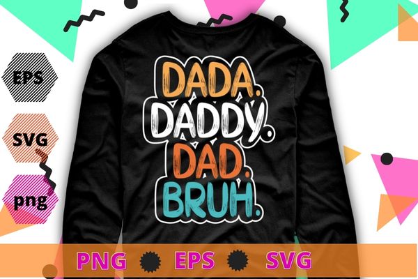 Dad Shirts for Men Funny, Evolution of Dada Dad Daddy T-Shirt design svg, Dad Funny, Evolution of Dada Dad Daddy Shirt png