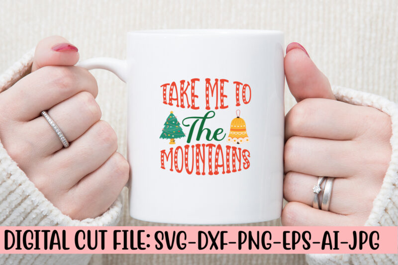 Take Me To The Mountains SVG Cut File