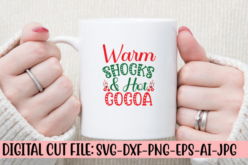 Warm Shocks & Hot Cocoa SVG Cut File