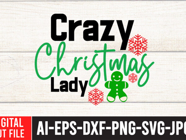 Crazy christmas lady svg cut file , christmas svg bundle, christmas clipart, christmas svg files for cricut, christmas svg cut files,christmas svg bundle, christmas svg, merry christmas svg, christmas ornaments t shirt vector file