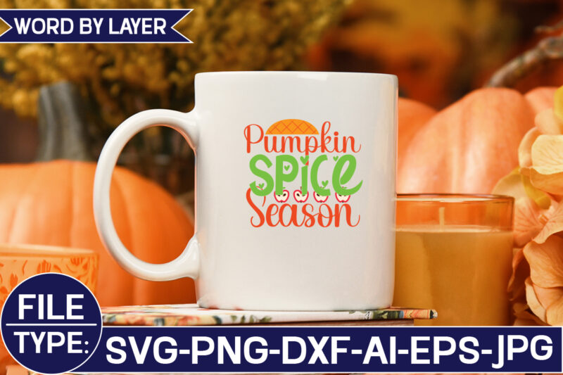 Pumpkin Spice Season SVG Cut File