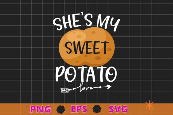 She’s my potato funny Thanksgiving potato funny T-shirt design Mother’s Day, Father’s Day,Thanksgiving, Christmas, Halloween, St.Patrick’s day.